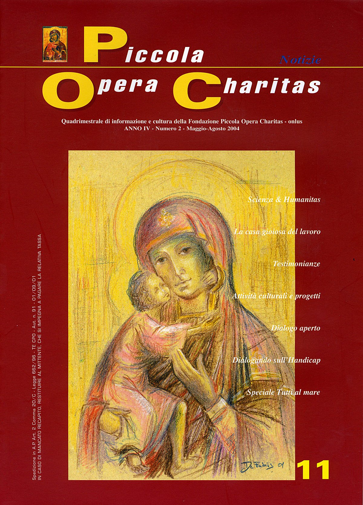 "Piccola Opera Charitas", anno IV, n. 2, maggio-agosto 2004
