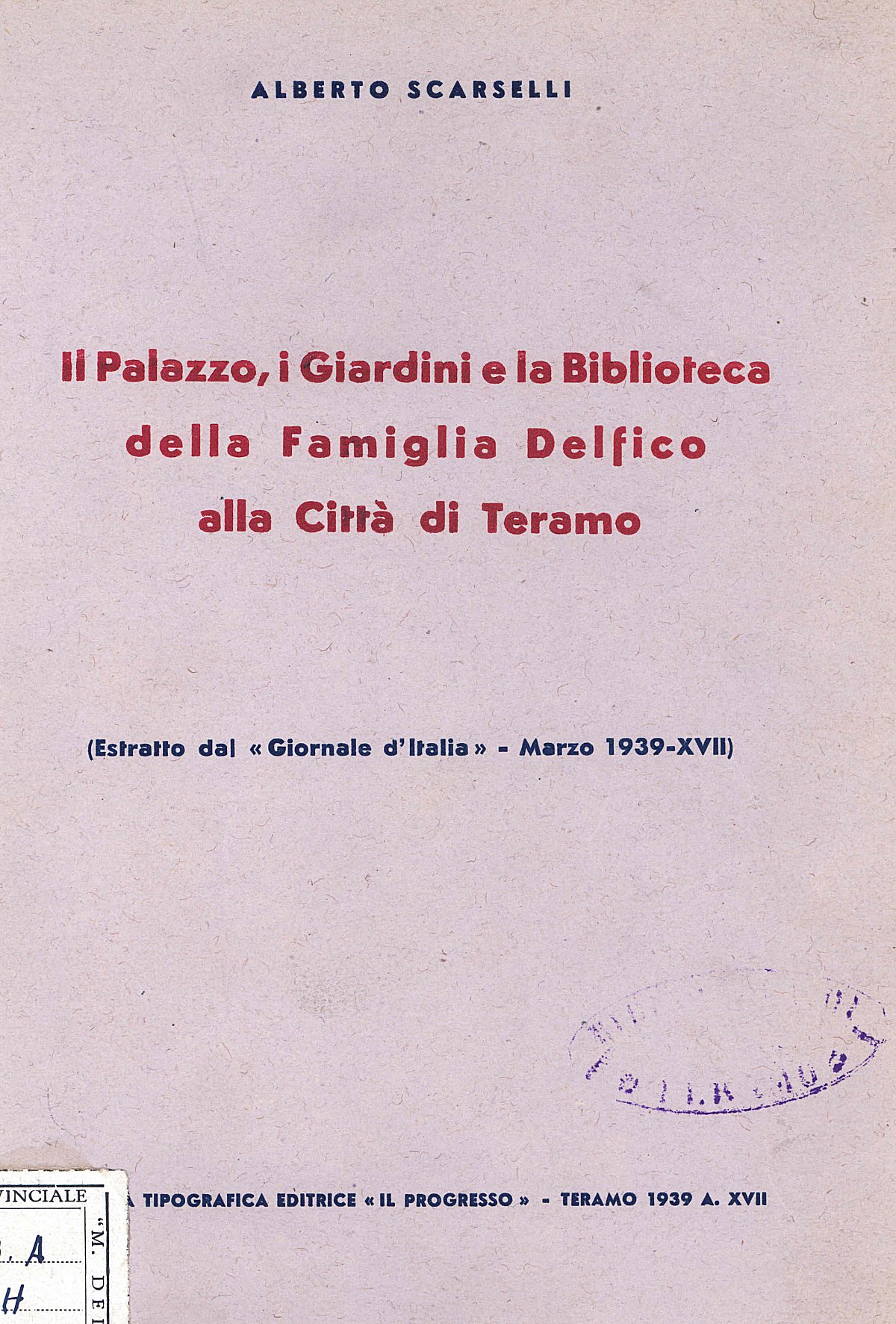 Il Palazzo, i Giardini e la Biblioteca della Famiglia Delfico alla Citt di Teramo