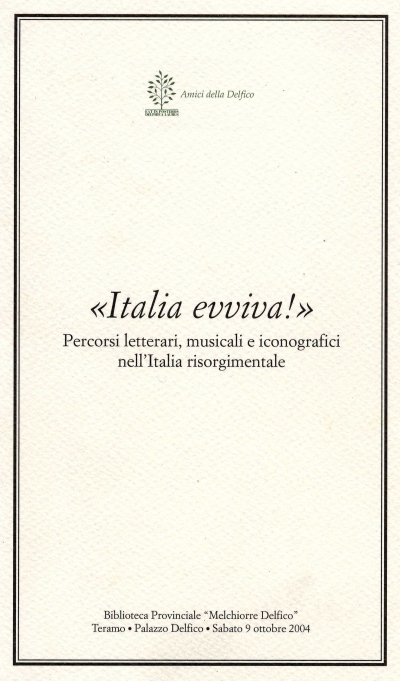 «Italia evviva!» Percorsi letterari, musicali e iconografici nell'Italia risorgimentale