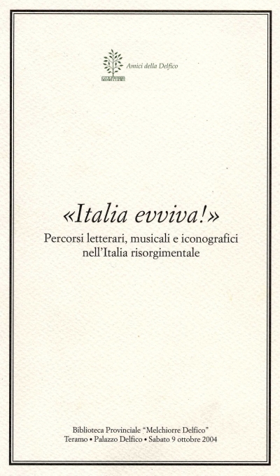 «Italia evviva!» Percorsi letterari, musicali e iconografici nell'Italia risorgimentale