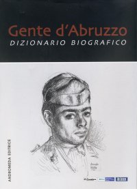 Gente d'Abruzzo. Dizionario biografico, a cura di Enrico Di Carlo, (in dieci volumi), volume primo: Accursio-Boncori, Castelli, Andromeda editrice, 2006, pp. 336 e Appendice