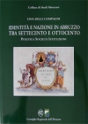 Presentazione del libro di Lina Delli Compagni IDENTITA' E NAZIONE IN ABRUZZO TRA SETTECENTO E OTTOCENTO