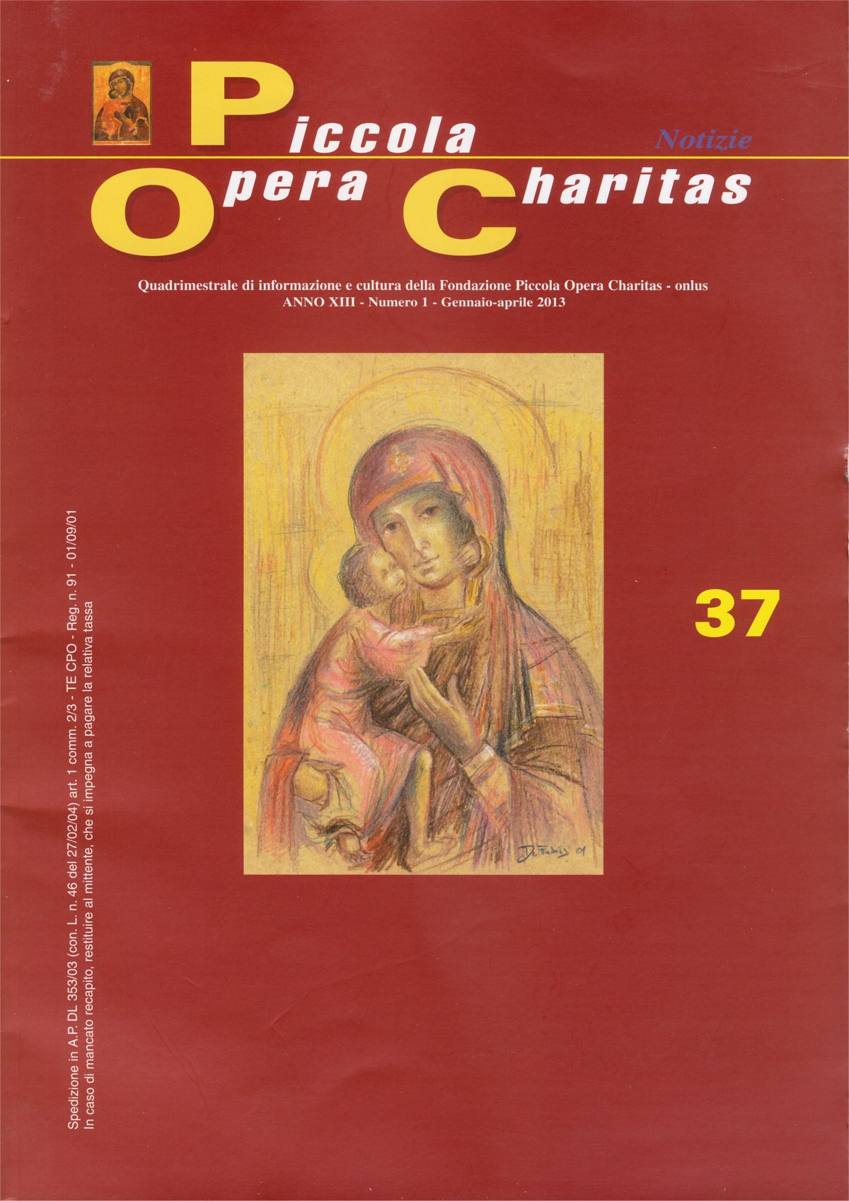 Piccola Opera Charitas, anno XIII, n. 1, gennaio-aprile 2013